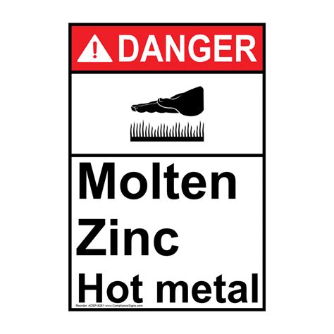 ANSI DANGER Molten Zinc Hot Metal Sign ADE 8261 Process Hazards