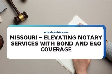 Missouri Elevating Notary Services With Bond And Eando Coverage