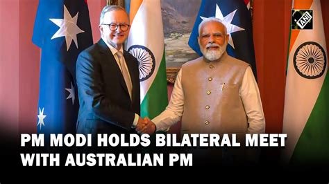 Pm Modi Holds Bilateral Meeting With Australian Counterpart Anthony Albanese Youtube