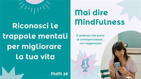 Mdm Come Riconoscere Le Trappole Mentali Per Migliorare La Tua