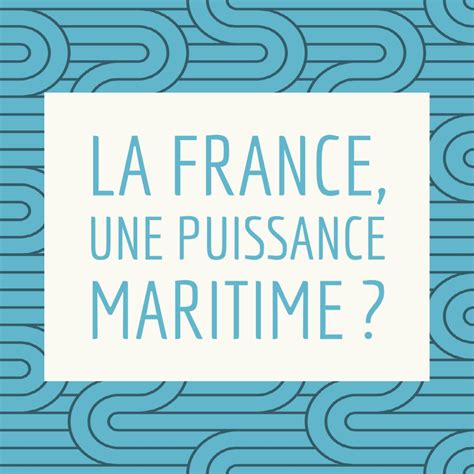 Chapitre 5 La France Une Puissance Maritime La Classe D Histoire