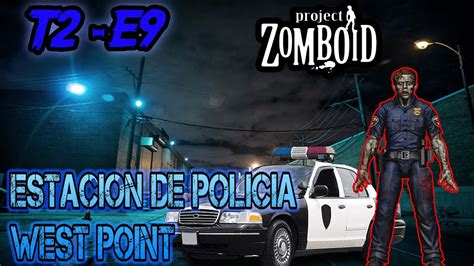 Project Zomboid T2 E9 Estación de Policía de West Point Partida