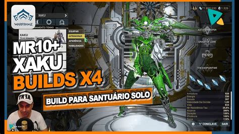 WARFRAME XAKU Build para missões e Santuário Elite Solo Dicas de