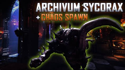 Highlights Of ARCHIVUM SYCORAX With CHAOS SPAWN Damnation Warhammer