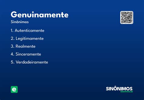 O Que Significa Genuinamente - Genuinamente - Significado e Sinônimo - escreva.ai