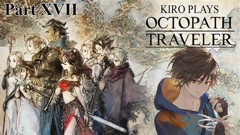 Kiro Plays Octopath Traveler Part True Ending Youtube