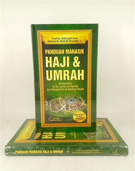 Buku Panduan Manasik Haji Umrah Berdasarkan Al Qur An Dan As Sunnah