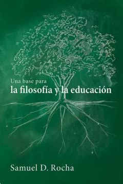 Una Base Para La Filosof A Y La Educaci N A Primer For Philosophy And