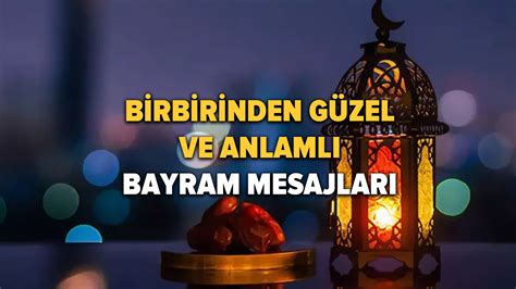 Bayram Mesajlari En G Zel Ramazan Bayram Mesajlar