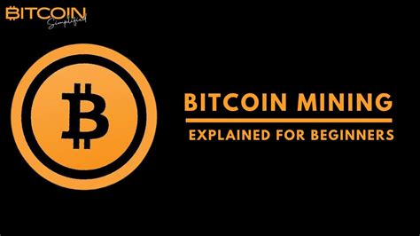 Bitcoin Mining Explained For Beginners Youtube