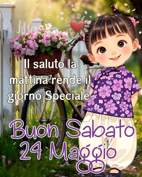 Buon Sabato Maggio ⋆ Toghigi♥Paper