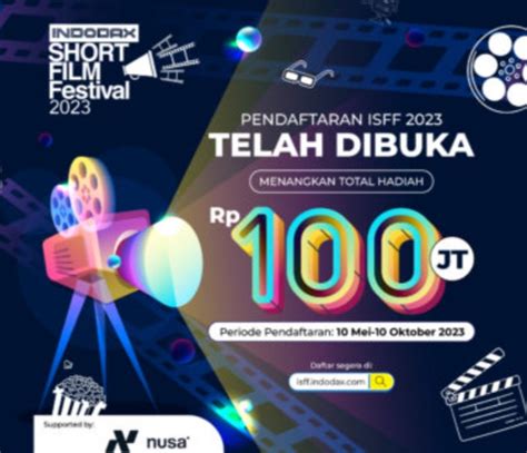 Pendaftaran Indodax Short Film Festival Isff Hadiahnya Juta