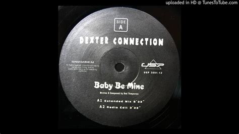 Dexter Connection Baby Be Mine Extended Mix YouTube Music