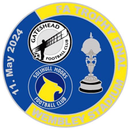 2024 Fa Trophy Final Gateshead V Solihull Moors Blue And Yellow Enamel