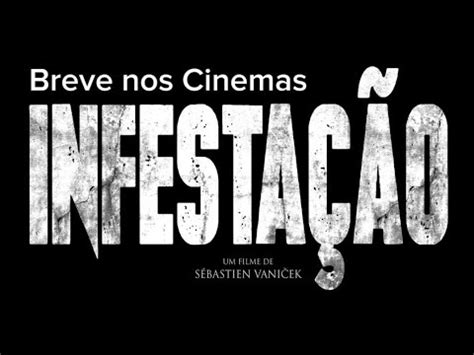 Infestação Trailer HD Breve nos Cinemas cinema YouTube