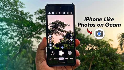 Iphone Like Photos On Gcam Best Premium Xml For Gcam Lmc Any