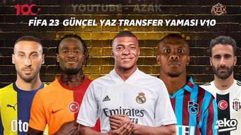 FİFA 23 GÜNCEL YAZ TRANSFER YAMASI V10 5 EKİM 2024 2024 LATEST