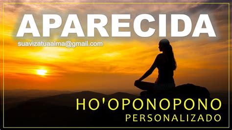 APARECIDA HO OPONOPONO PERSONALIZADO MANTRA PODEROSO 108