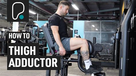 How To Use The Seated Thigh Adduction Hip Adduction Machine Youtube