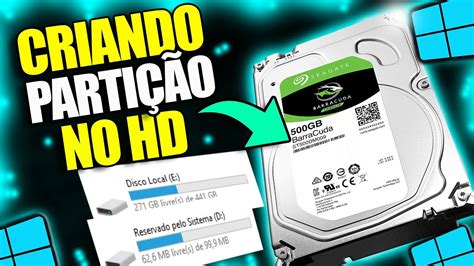 Aprenda Como Criar Uma Parti O No Hd E Dividir O Hd Em Parti Es No