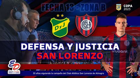 ⚽️ Defensa Y Justicia Vs San Lorenzo Relato Y Reacciones En Vivo