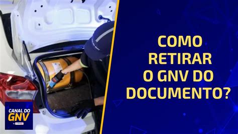 Quanto Custa Para Tirar O Gnv Do Documento - Como RETIRAR o GNV do DOCUMENTO? | O kit já foi retirado do veículo ...