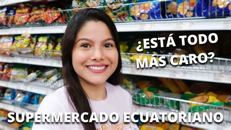 Visitando Un Supermercado En Ecuador Youtube