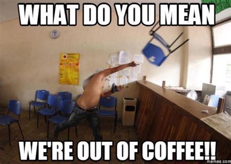 90 Funny Monday Coffee Meme And Images To Make You Laugh Monday Coffee