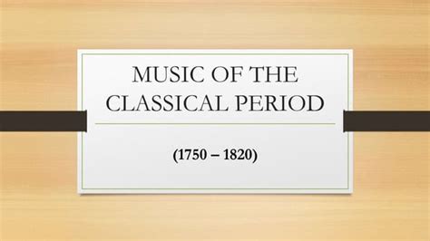 Music Of The Classical Period Pptx