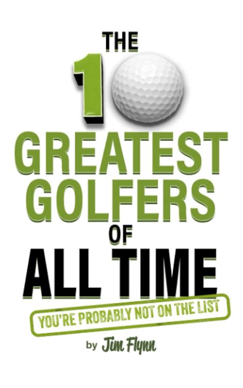 The 10 Greatest Golfers Of All Time You Re Probably Not On The List