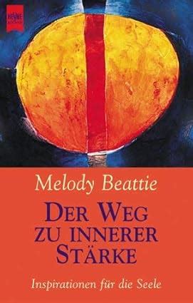 Der Weg zu innerer Stärke Inspirationen für Seele Amazon de Bücher