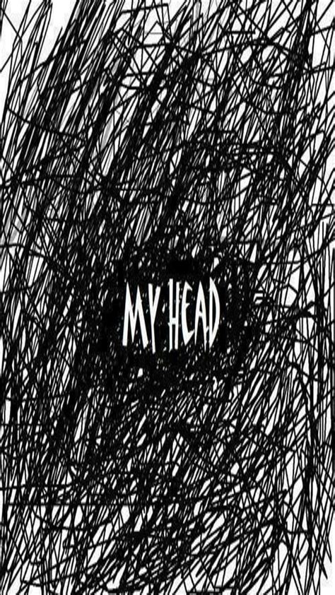 My Head Black Mess Sayinga Scribble Thoughts Words Hd Phone