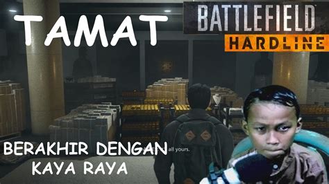 Battelfield Hardline Tamat Berakhir Dengan Menjadi Kaya Raya Youtube