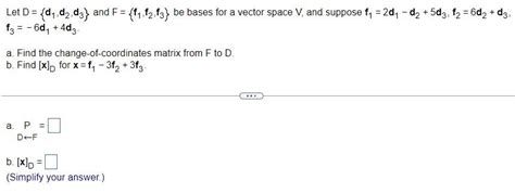 Solved Let D D1d2d3 And F F1f2f3 Be Bases For A