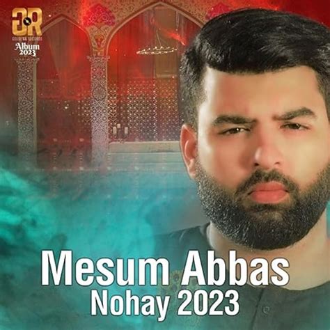 Mesum Abbas Nohay By Mesum Abbas On Amazon Music Unlimited