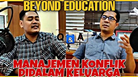 Q A MANAJEMEN KONFLIK DALAM KELUARGA Part 1 YouTube