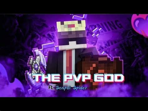 THE PVP GOD Senpai Spider Edit Epic Editz Senpai Spider The Pvp