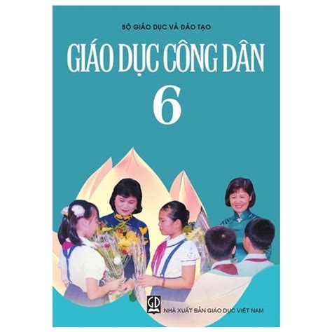 Sách Giáo Khoa Giáo Dục Công Dân Lớp 6 | Tải Sách Miễn Phí