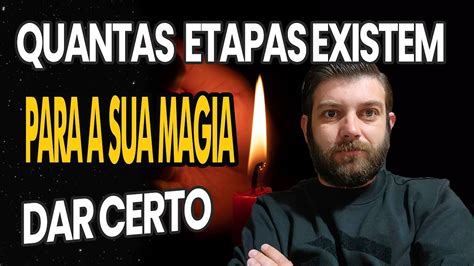 Quantas Etapas Existem Para A Sua Magia Dar Certo Youtube