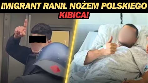 Imigrant Rani No Em Polskiego Kibica Szokuj Ce Sceny Youtube