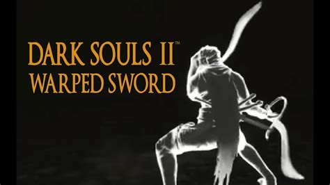 Dark Souls Warped Sword Tutorial Dual Wielding W Power Stance