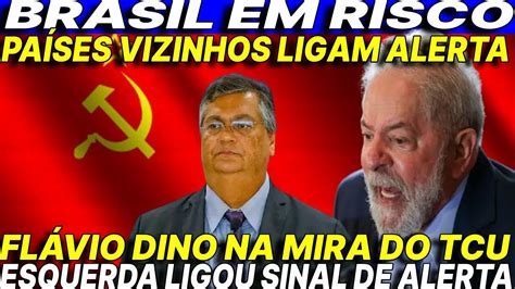 BRASIL EM RISCO Lider comunista faz ameaça DINO NA MIRA DO TCU