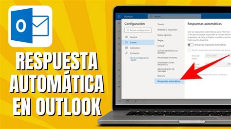 Cómo PONER Respuesta Automática En OUTLOOK Configurar Respuesta