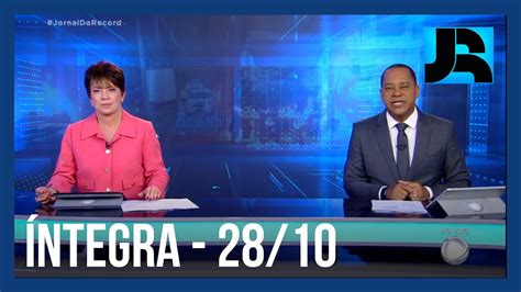 Assista à íntegra Do Jornal Da Record 28102023 Youtube