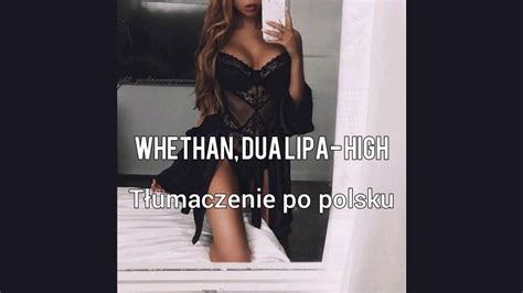 Whethan Dua Lipa High Tłumaczenie Pl Youtube