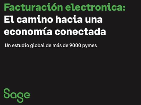 Sage revela las ventajas y retos de la facturación electrónica para las