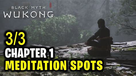 Chapter 1 Black Wind Mountain All 3 Meditation Spots Locations