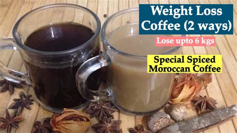 Weight Loss Coffee How To Make Homemade Spiced Moroccan Coffee To Lose Weight Burn Fat Youtube