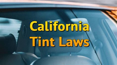 California Tint Laws 2024 Ca Tinted Tinting Window Legal Limits And Exemptions For Sedan