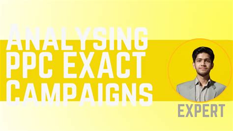 Analysing PPC EXACT Campaigns